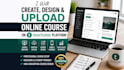 create, design and upload online course on teachable