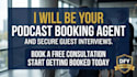 be your podcast booking agent and secure guest interviews