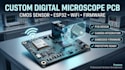 design a custom digital microscope pcb with cmos sensor,  wifi  and firmware