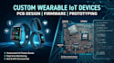 develop wearable iot hardware, pcb and firmware with esp32 stm32