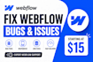 fix webflow bugs, webflow issues webflow cms, webflow edit template, fix webflow