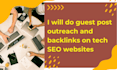 do guest post outreach and backlinks on tech SEO websites