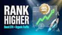 optimize serp CTR, boost google ranking, and increase organic traffic