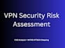 do VPN security audit with cve analysis and risk report