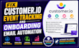 fix customer io event tracking onboarding email automation