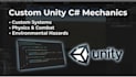 code custom gameplay mechanics and systems in unity