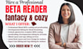 beta reader, beta reader fantasy, cozy mystery beta reader fiction  novels