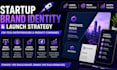 create startup brand identity and launch strategy for tech entrepreneurs