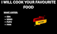 cook eba, I will cook semo, I will cook iyan