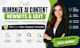 humanize ai content, rewrite and edit ai generated text ai to human