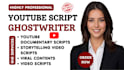 write engaging youtube script video script for documentaries and storytelling