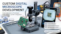 develop a custom digital microscope with pcb, camera, and wifi