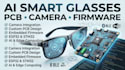 build smart glasses pcb, camera module and firmware solutions