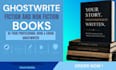 ghostwrite fiction and nonfiction book as a ghostwriter, ebook ghostwriting