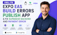 fix expo eas build errors publish app and fix supabase backend and payment error