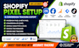 setup shopify facebook pixel, meta pixel, conversion API, ga4 and GTM tracking