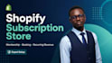 set up shopify subscription store, membership, appointment and booking store