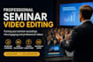 professionally edit seminar conference webinar and event videos