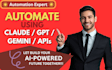 build ai automation system using claude gpt gemini apis