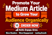do organic medium article promotion, medium followers to boost engagement