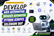 develop web automation, browser automation, python scripts, selenium bot