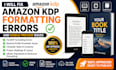 fix amazon KDP formatting errors and kindle preview issues