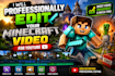 professionally edit your minecraft video for youtube
