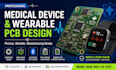 create medical device and wearable pcb designs