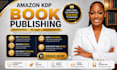 publish book on amazon, self publishing book publishing KDP book publishing