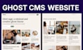 build ghost cms website, ghost blog website using ghost cms, customize ghost cms