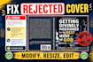 fix, edit, resize, format rejected book cover for KDP, ingramspark, lulu