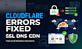 set up cloudflare CDN SSL dns and fix website errors