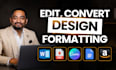 do data entry, copy paste, canva, formatting, convert, recreate and admin tasks