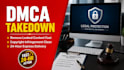 be your expert dmca takedown lawyer assistant to remove copyright infringement