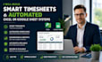 build smart timesheets appscript automated excel and google sheet systems