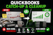 do quickbooks catch up bookkeeping, cleanup and bank reconciliation