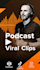 edit viral podcast clips for coaches with captions and hooks