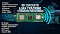 design rf circuits, lora tracking and telemetry pcb systems