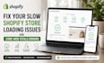 fix your slow shopify store loading issues and core web vitals errors