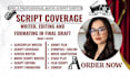 provide script coverage, feedback, notes, analysis for your screenplay or script
