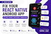fix react native bugs, crashes, build errors and android issues
