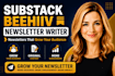 write engaging substack beehiiv newsletters and email campaigns