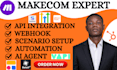 build your make com make com automation made come make expert makecom scenario