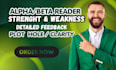 be your beta reader and alpha reader for fiction, nonfiction beta reading