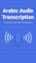 do accurate arabic audio transcription with timestamps