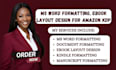 do ms word formatting, document formatting, ebook layout design for amazon kdp