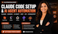 claude code setup claude cowork ai agent claude automation mcp api consultant