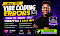 fix vibe coding errors lovable dev base44 webapp fix replit app claude code