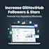 increase followers and star and promote your github repository