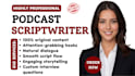 be your podcast scriptwriter, podcast script, interview questions, comedy script